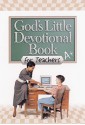 God's Little Devotional Book for Teachers (God's Little Devotional Books) - Honor Books