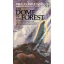 The Dome in the Forest - Paul O. Williams