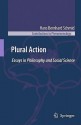 Plural Action: Essays In Philosophy And Social Science (Contributions To Phenomenology) - Hans Bernhard Schmid