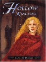 The Hollow Kingdom (The Hollow Kingdom Trilogy: Book I) - Clare B. Dunkle