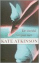 De wereld vergaat niet - Kate Atkinson