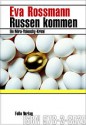 Russen kommen - Eva Rossmann