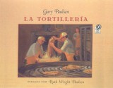 The Tortilla Factory /Tortillera (Spanish Edition) - Gary Paulsen, Ruth Wright Paulsen, Gloria de Aragon Andujar