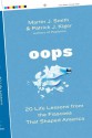 Oops: 20 Life Lessons from the Fiascoes That Shaped America - Martin J. Smith, Patrick J. Kiger