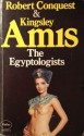 The Egyptologists - Kingsley Amis, Robert Conquest