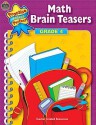 Math Brain Teasers Grade 4 - Mary Rosenberg, Sharon Coan, Lorin Klistoff