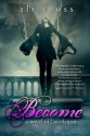 Become (Desolation #1) - Ali Cross