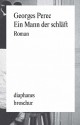 Ein Mann der schläft - Georges Perec