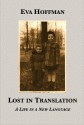 Lost in Translation: A Life in a New Language - Eva Hoffman