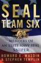 SEAL Team Six: Memoirs of an Elite Navy SEAL Sniper - Howard E. Wasdin, Stephen Templin