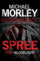 Spree Part Five: Bloodlight - Michael Morley