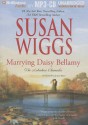 Marrying Daisy Bellamy - Susan Wiggs