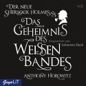 Das Geheimnis des weißen Bandes: Der neue Sherlock Holmes - Anthony Horowitz, Johannes Steck