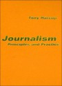 Journalism: Principles and Practice - Tony Harcup