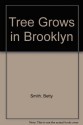 A tree grows in Brooklyn - Betty Smith