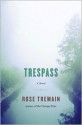 Trespass - Rose Tremain