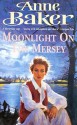 Moonlight on the Mersey - Anne Baker