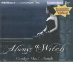 Always a Witch - Carolyn MacCullough, Hannah Friedman