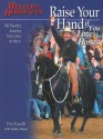 Raise Your Hand if You Love Horses: Pat Parelli's Journey from Zero to Hero - Pat Parelli, Kathy Swan