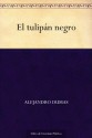 El tulipán negro - Alexandre Dumas