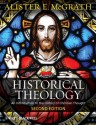 Historical Theology: An Introduction to the History of Christian Thought - Alister E. McGrath