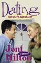 Dating: No Guts, No Glory - Joni Hilton