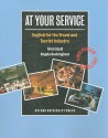 At Your Service: English for the Travel and Tourist Industry - Trish Stott, Angela Buckingham