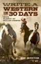 Write a Western in 30 Days: With Plenty of Bullet-Points! - Nik Morton