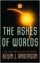 The Ashes of Worlds - Kevin J. Anderson