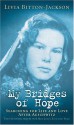 My Bridges of Hope - Livia Bitton-Jackson