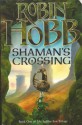 Shaman's Crossing. Book One Of The Soldier Son Trilogy - Robin Hobb