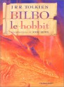 Bilbo le Hobbit - J.R.R. Tolkien, John Howe