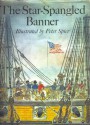 The Star-Spangled Banner - Peter Spier, Francis Scott Key