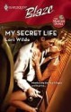 My Secret Life (Harlequin Blaze, No. 346) - Lori Wilde