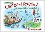 Harry Fig's Cartoon Boston: 20th Anniversary Collection - Peter Wallace