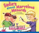 Sadie's Almost Marvelous Menorah - Jamie Korngold, Julie Fortenberry