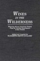 Wines in the Wilderness: Plays by African American Women from the Harlem Renaissance to the Present - Elizabeth Brown-Guillory