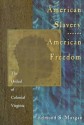 American Slavery American Freedom: The Ordeal of Colonial Virginia - Edmund S. Morgan