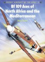 Bf 109 Aces of North Africa and the Mediterranean - Jerry Scutts, Chris Davey