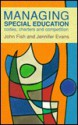 Managing Special Education: codes, charters, and competition - John Fish, Jennifer Evans