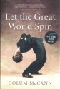 Let The Great World Spin - Colum McCann