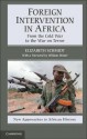 Foreign Intervention in Africa: From the Cold War to the War on Terror - Elizabeth Schmidt