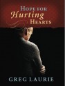 Hope for Hurting Hearts - Greg Laurie