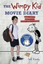 The Wimpy Kid Movie Diary: How Greg Heffley Went Hollywood - Jeff Kinney