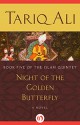 Night of the Golden Butterfly: A Novel - Tariq Ali