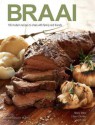 Braai: 166 Modern Recipes to Share with Family and Friends - Hilary Biller, Elinor Storkey, Jenny Kay