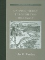 Mapping Jordan Through Two Millennia - John Russell Bartlett