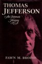 Thomas Jefferson: An Intimate History - Fawn M. Brodie