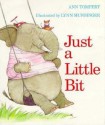 Just a Little Bit - Ann Tompert, Lynn M. Munsinger