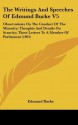 The Writings and Speeches of Edmund Burke V5: Observations on the Conduct of the Minority; Thoughts and Details on Scarcity; Three Letters to a Member - Edmund Burke